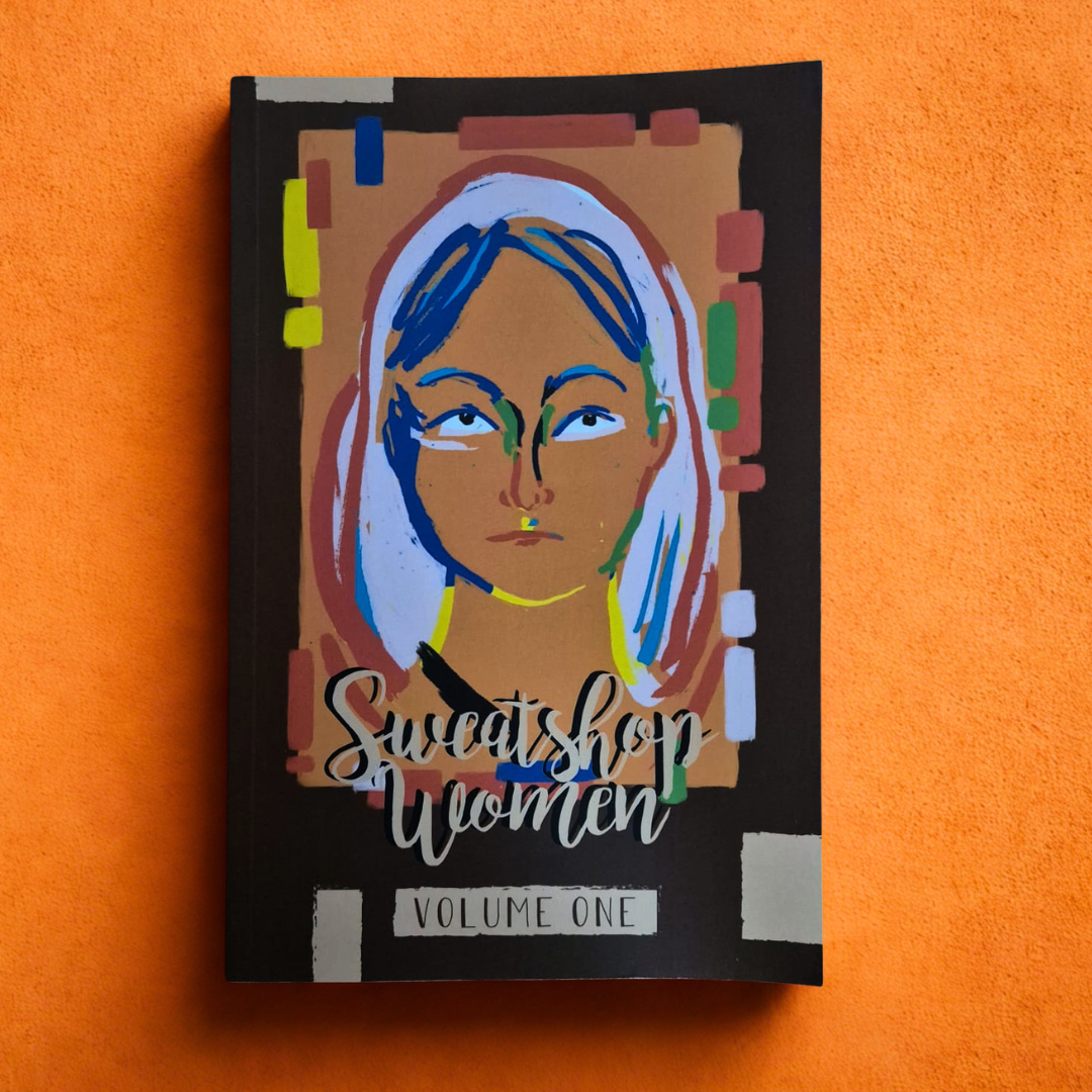 'Sweatshop Women: Volume 1" edited by Winnie Dunn