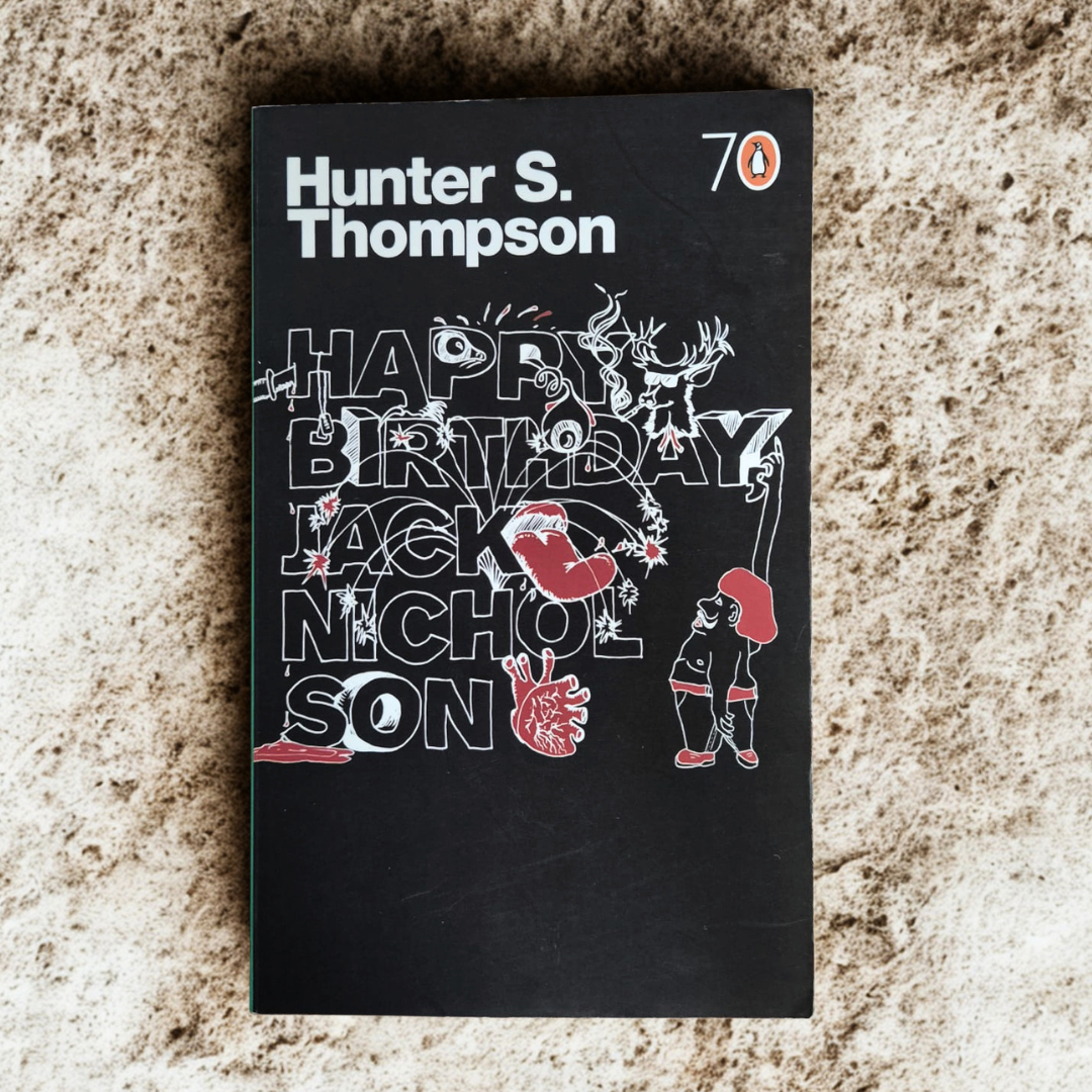 'Happy Birthday, Jack Nicholson' by Hunter S. Thompson
