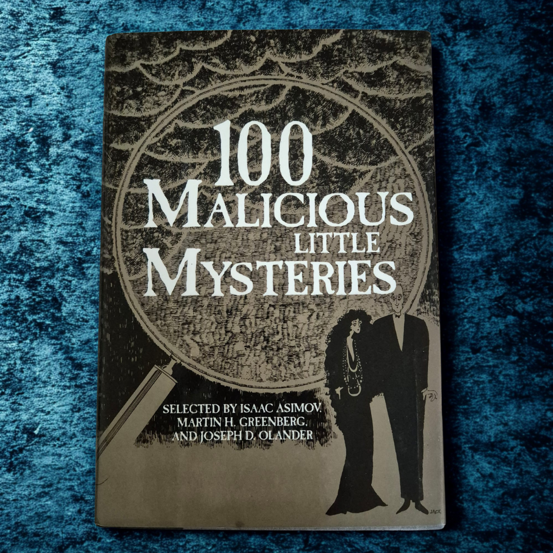 '100 Malicious Little Mysteries' edited by Issac Asimov