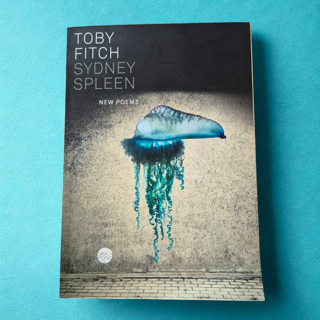 'Sydney Spleen' by Toby Fitch