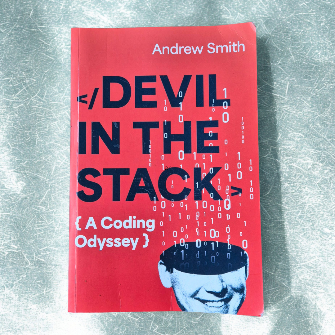 'Devil in the Stack: A Coding Odyssey' by Andrew Smith