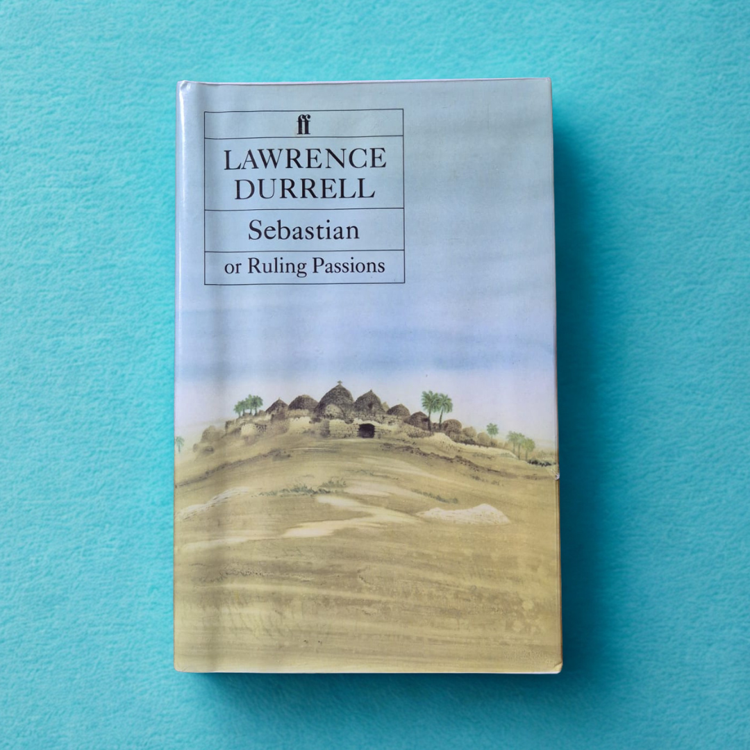 'Sebastian; or, Ruling Passions' by Lawrence Durrell
