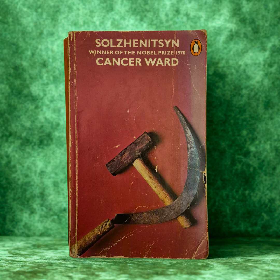 'The Cancer Ward' by Aleksandr Solzhenitsyn