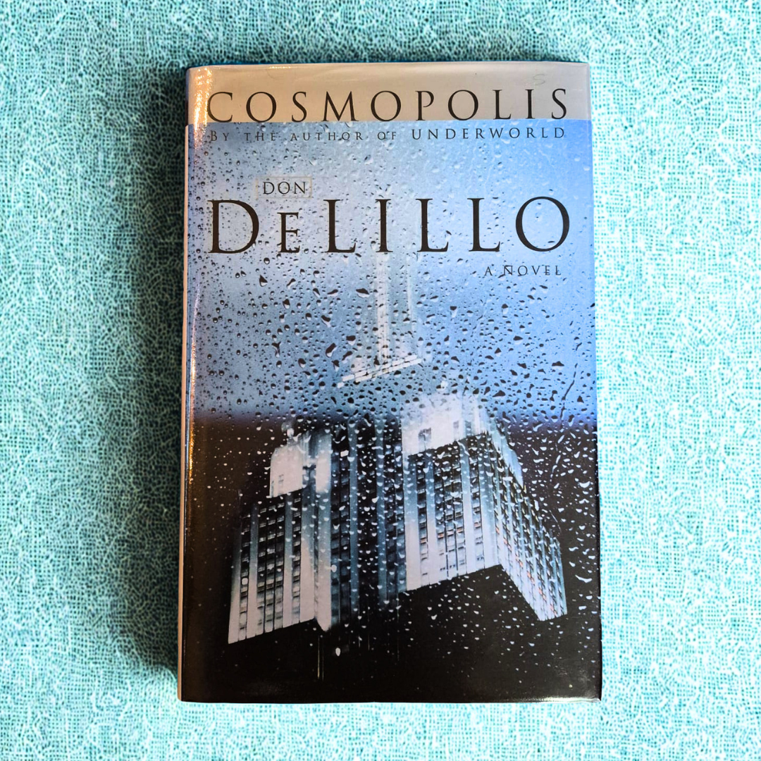 'Cosmopolis' by Don Delillo
