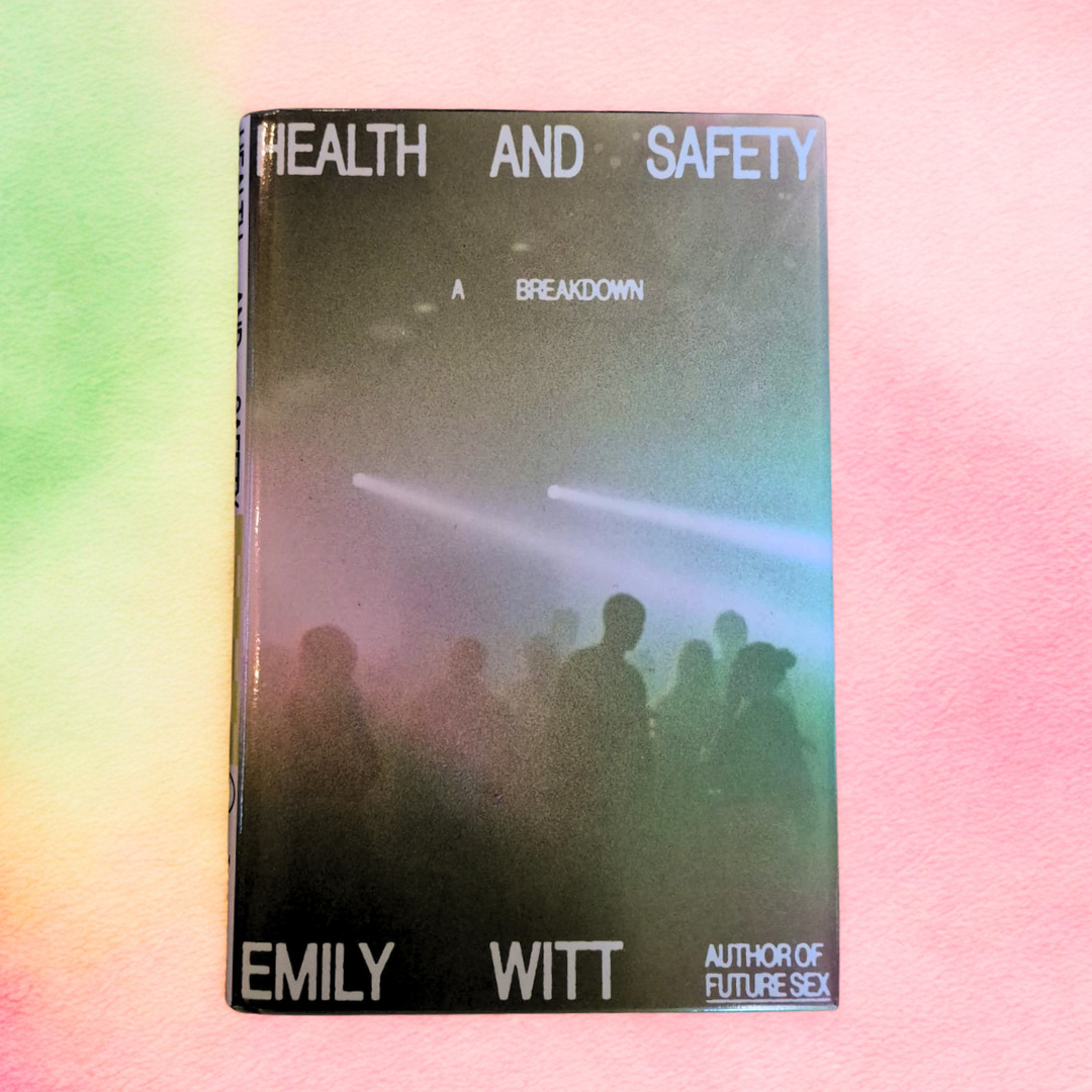 'Health and Safety: A Breakdown' by Emily Witt