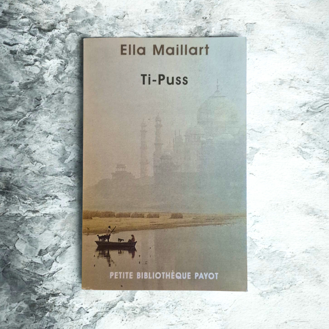 'Ti-Puss' by Ella Maillart (French)