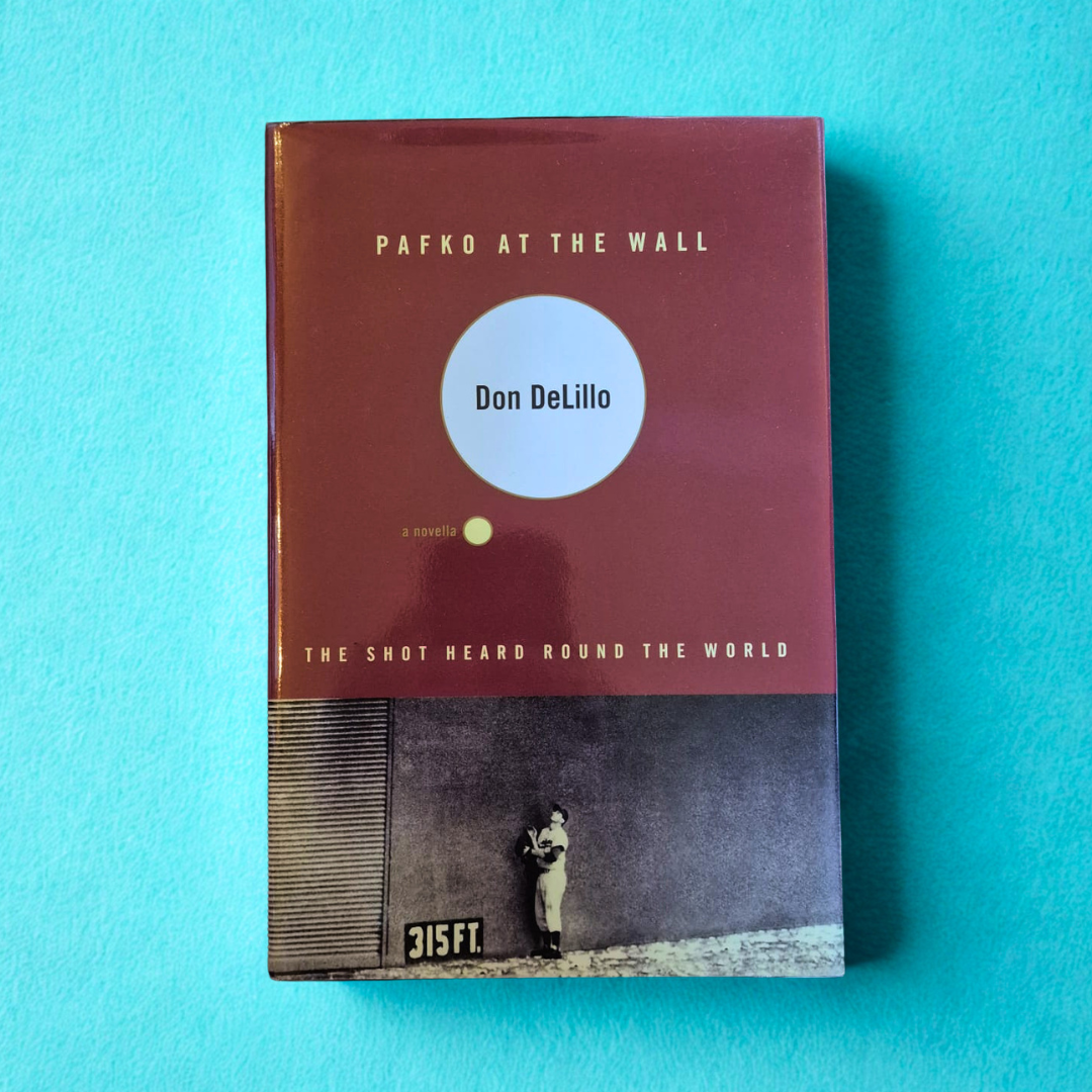 'Pafko at the Wall' by Don DeLillo