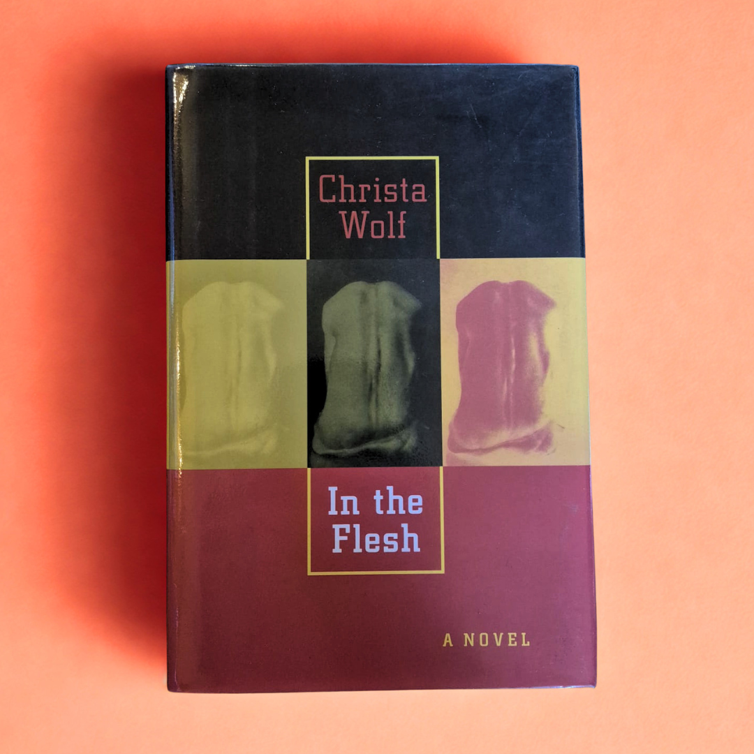 'In the Flesh' by Christa Wolf