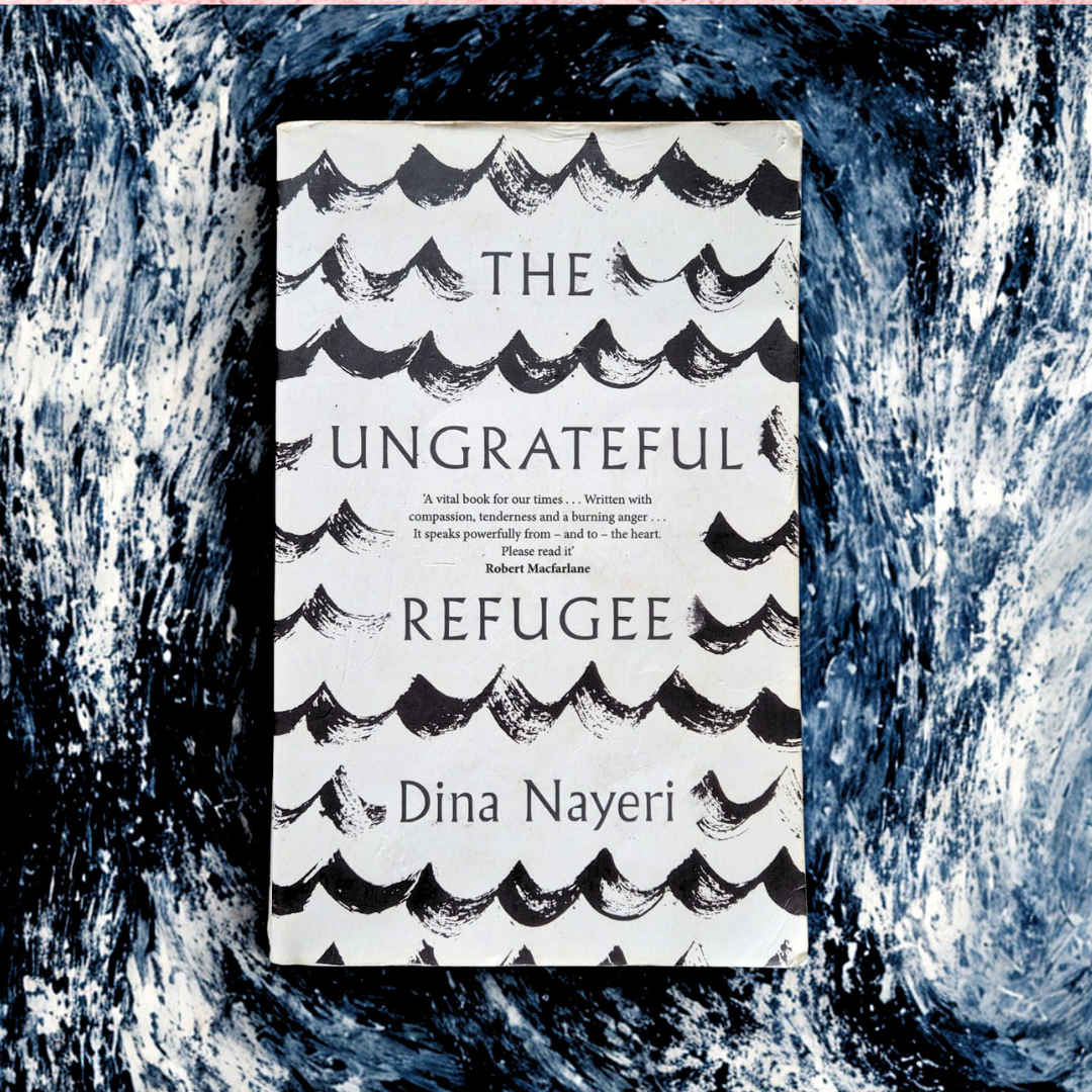 'The Ungrateful Refugee' by Dina Nayeri