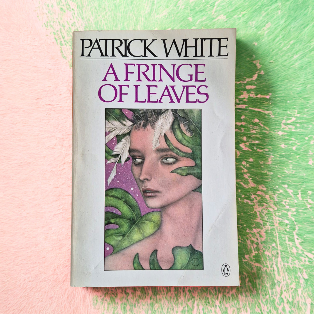 'A Fringe of Leaves' by Patrick White