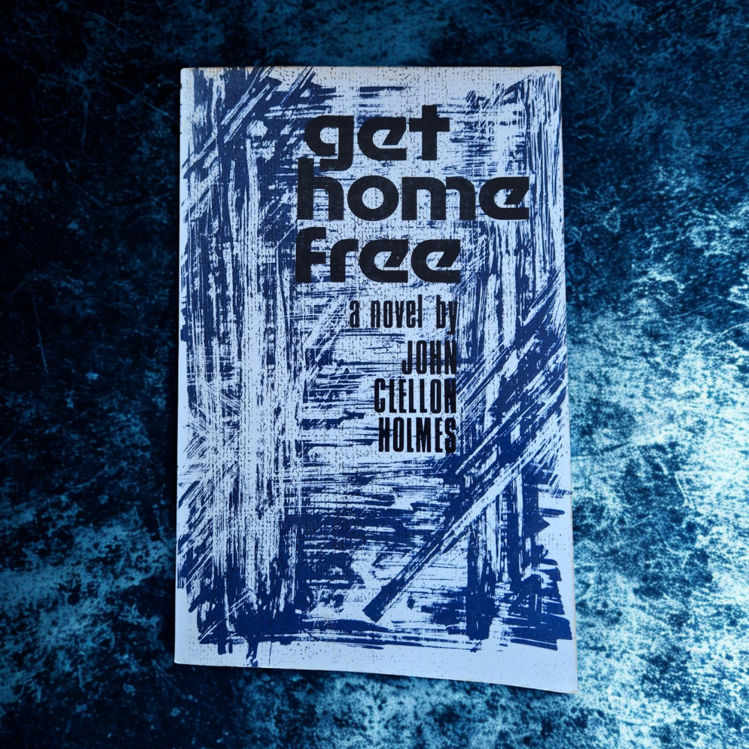 'Get Home Free' by John Clellon Holmes