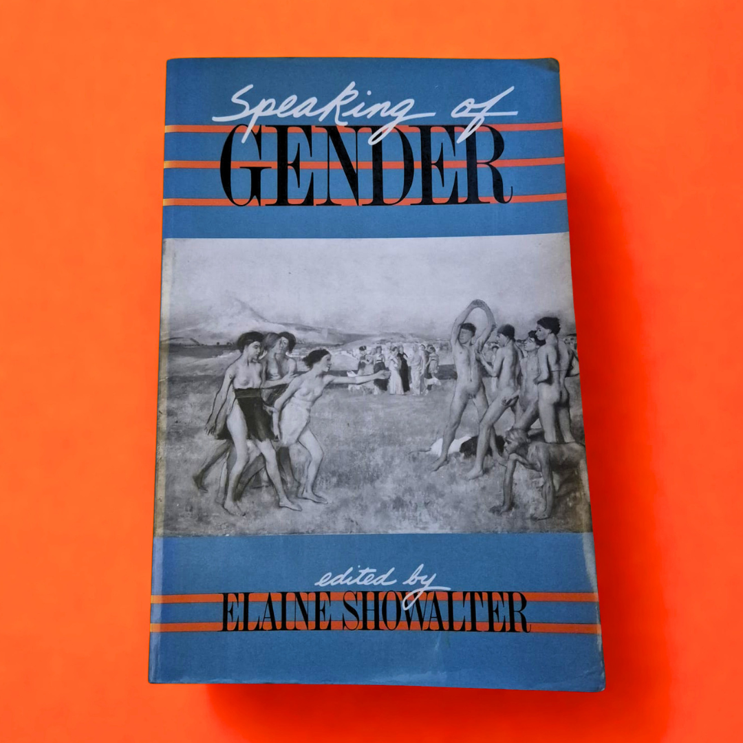 'Speaking of Gender' edited by Elaine Showalter