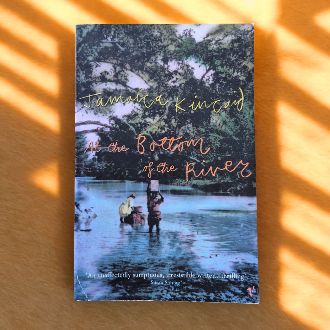 'At the Bottom of the River' by Jamaica Kincaid