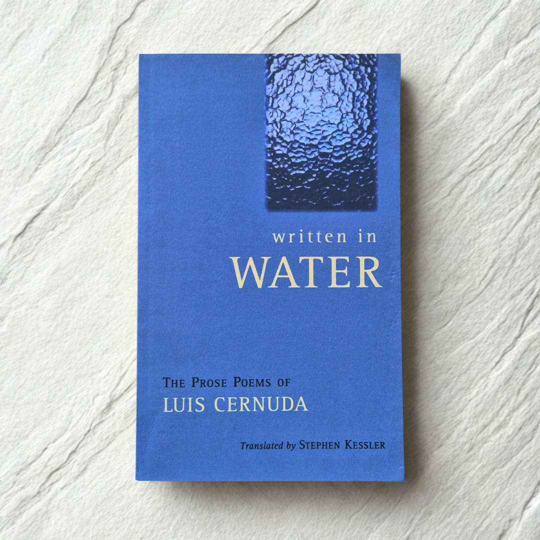 'Written in Water: The Prose Poems of Luis Cernuda' by Luis Cernuda