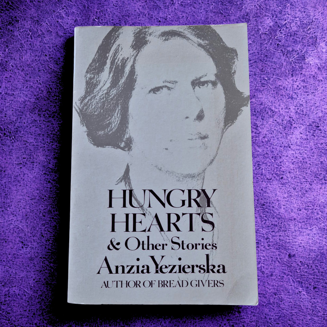 'Hungry Hearts and Other Stories' by Anzia Yezierska