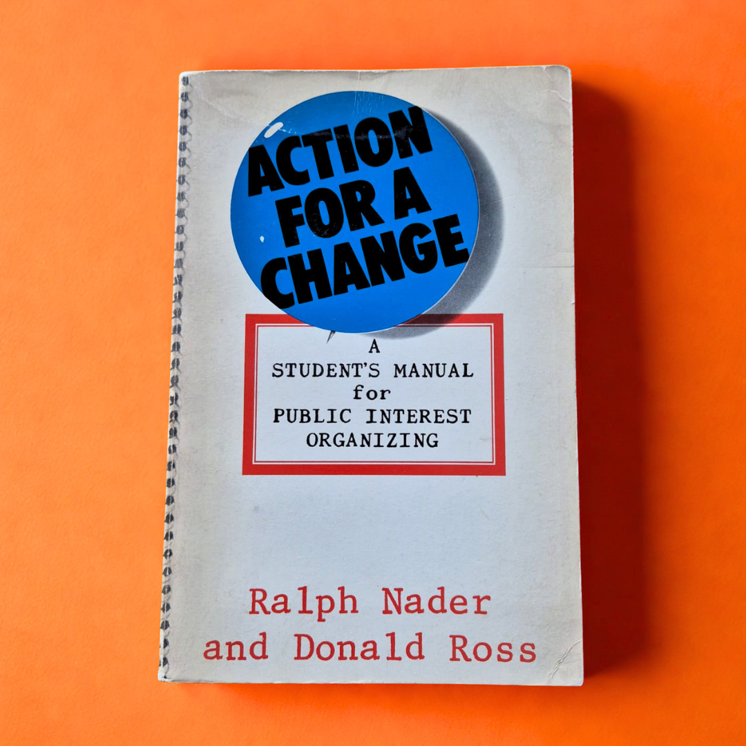 'Action for a Change' by Ralph Nader and Donald Ross