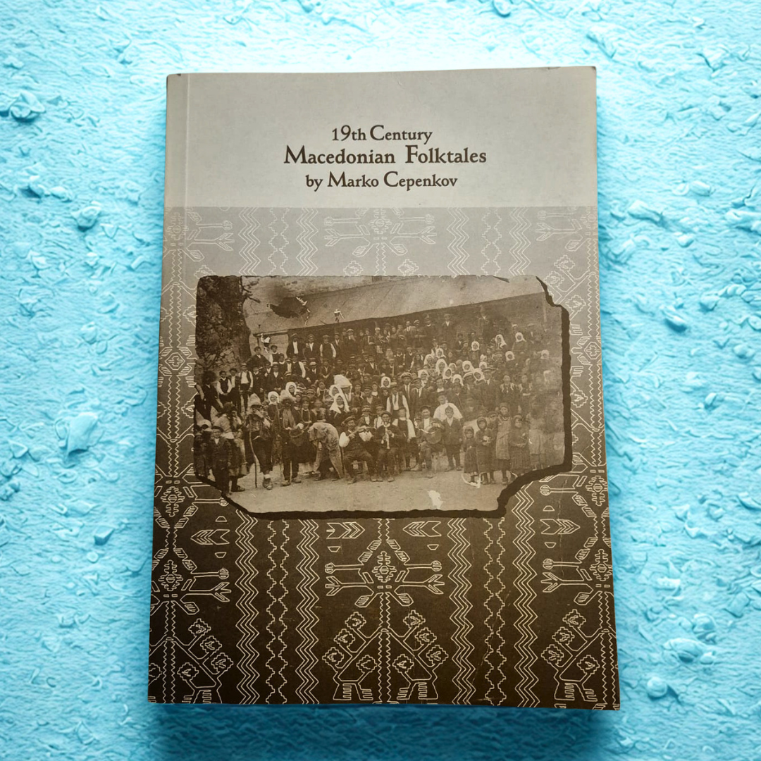 '19th Century Macedonian Folktales' by Marko Cepenkov