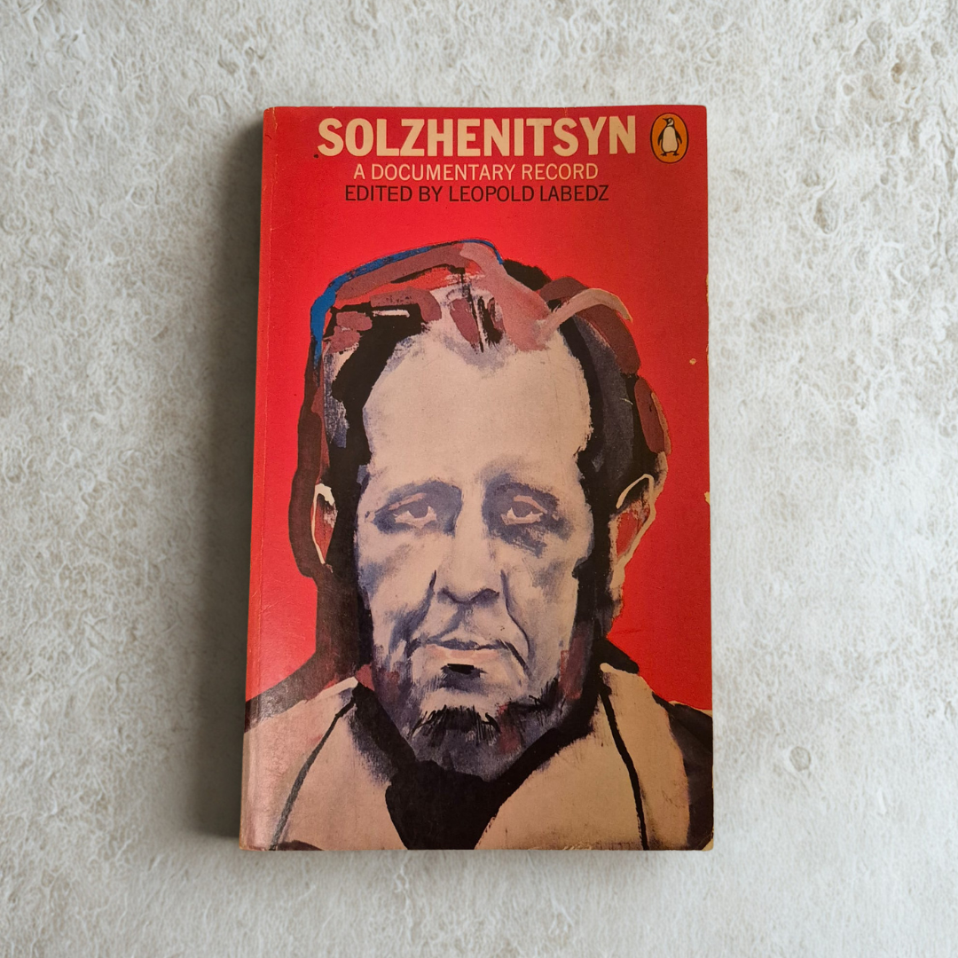 'Solzhenitsyn: A Documentary Record' edited by Leopold Labedz
