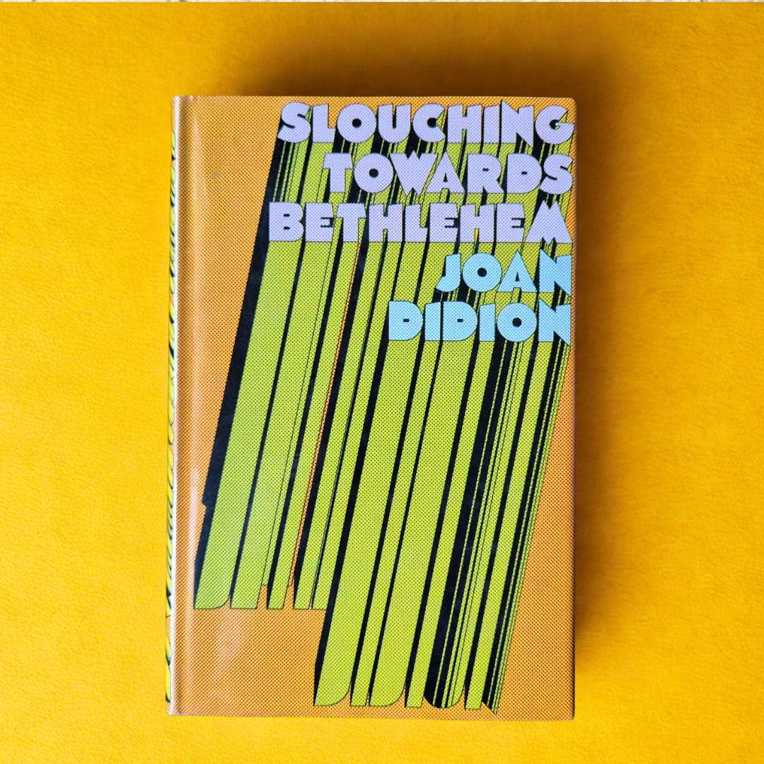'Slouching Towards Bethlehem' by Joan Didion