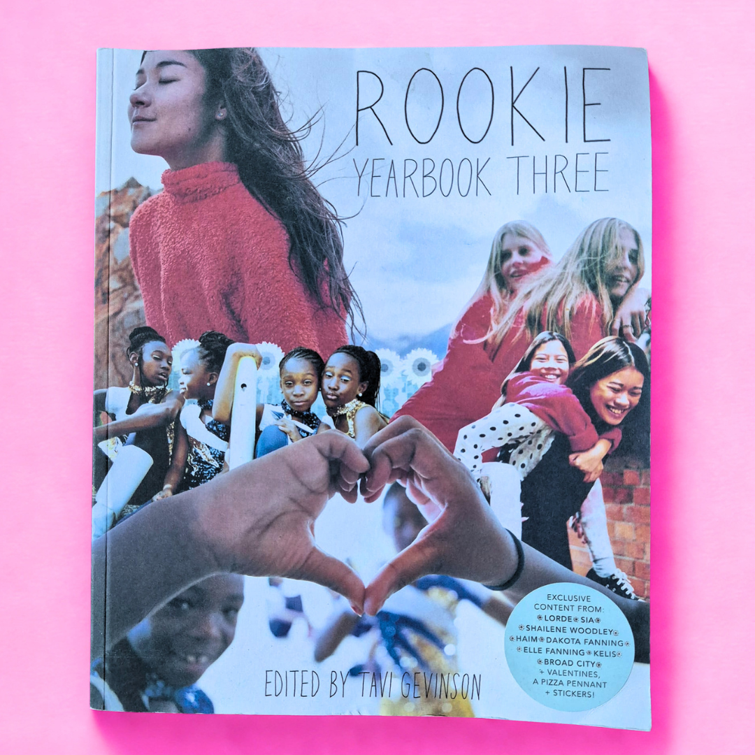 'Rookie Yearbook: 3' edited by Tavi Gevinson
