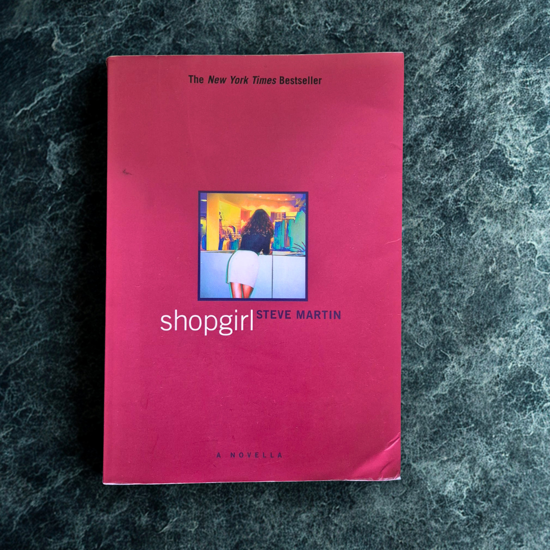 'shopgirl' by Steve Martin
