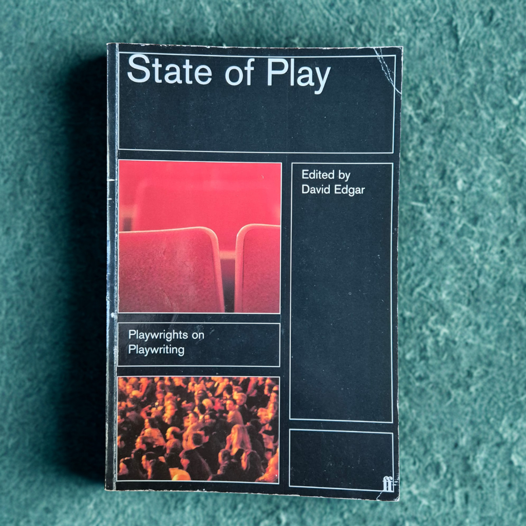 'State of Play' edited by David Edgar