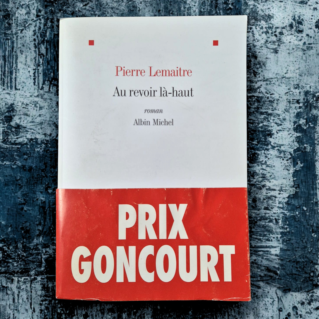 'Au revoir là-haut' by Pierre Lemaitre (French)