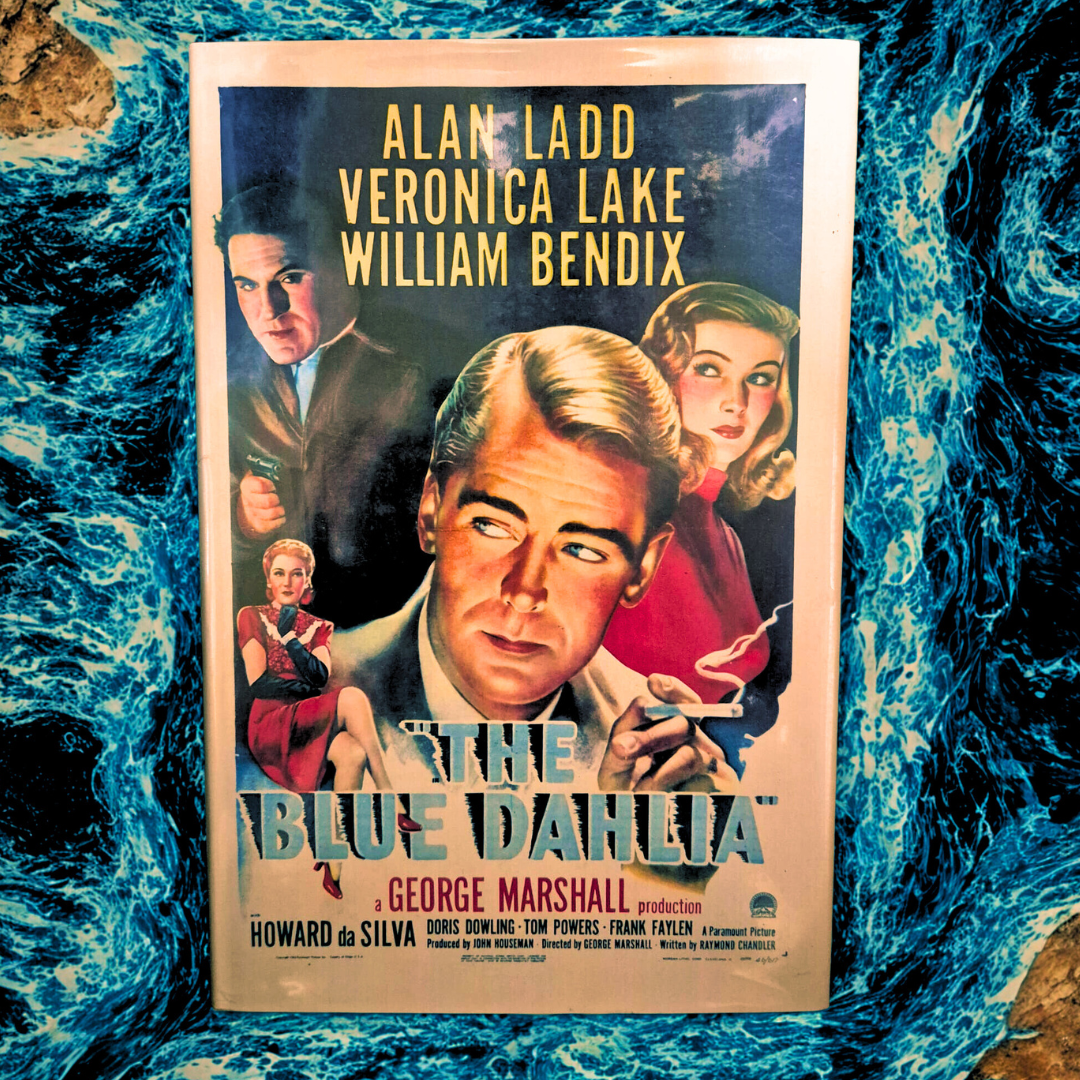 'The Blue Dahlia' by Raymond Chandler