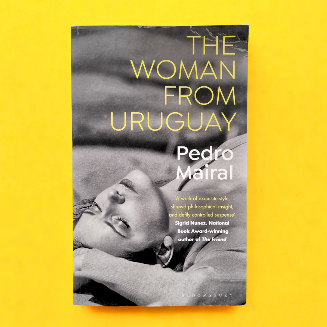 'The Woman from Uruguay' by Pedro Mairal