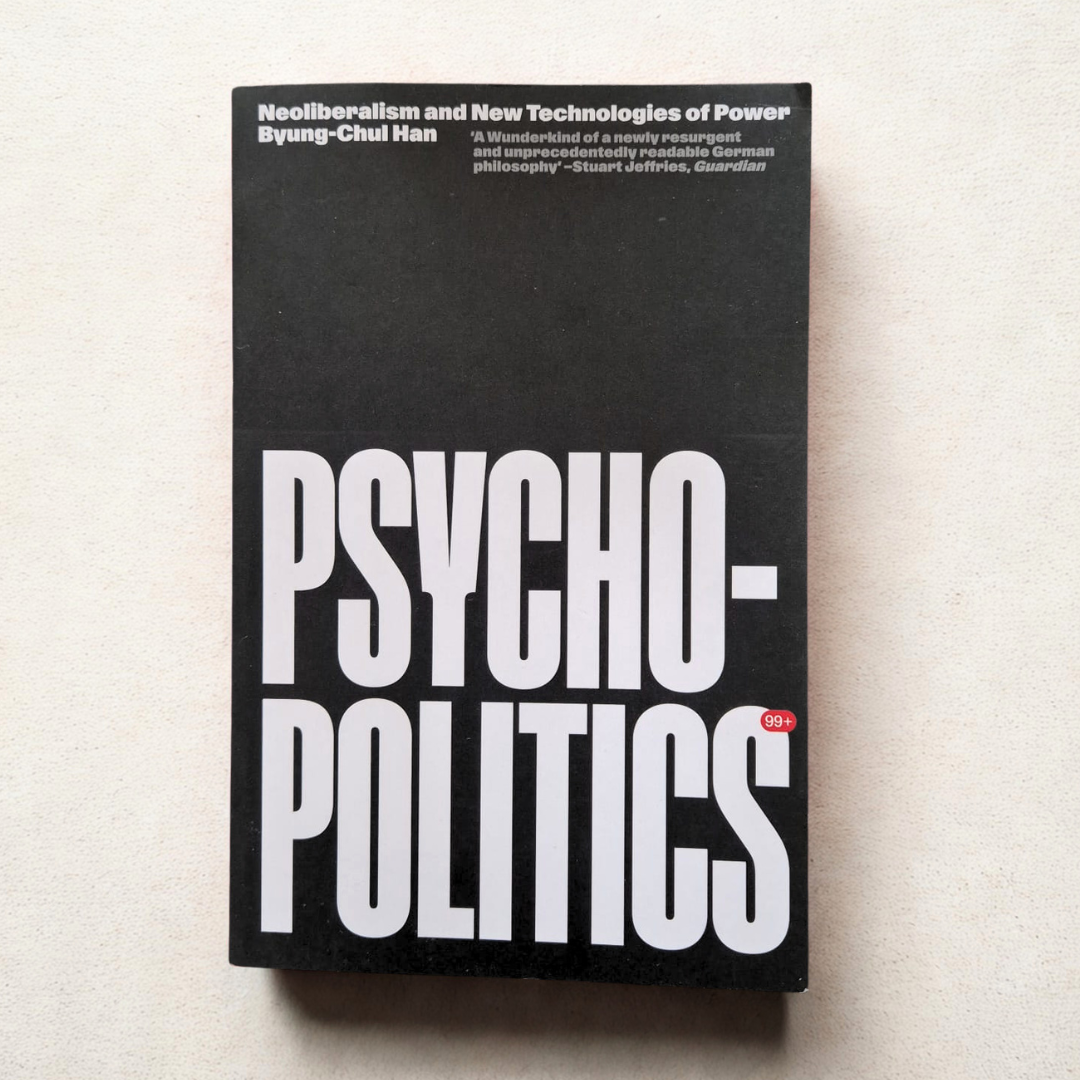 'Psycho-politics' by Byung-Chul Han