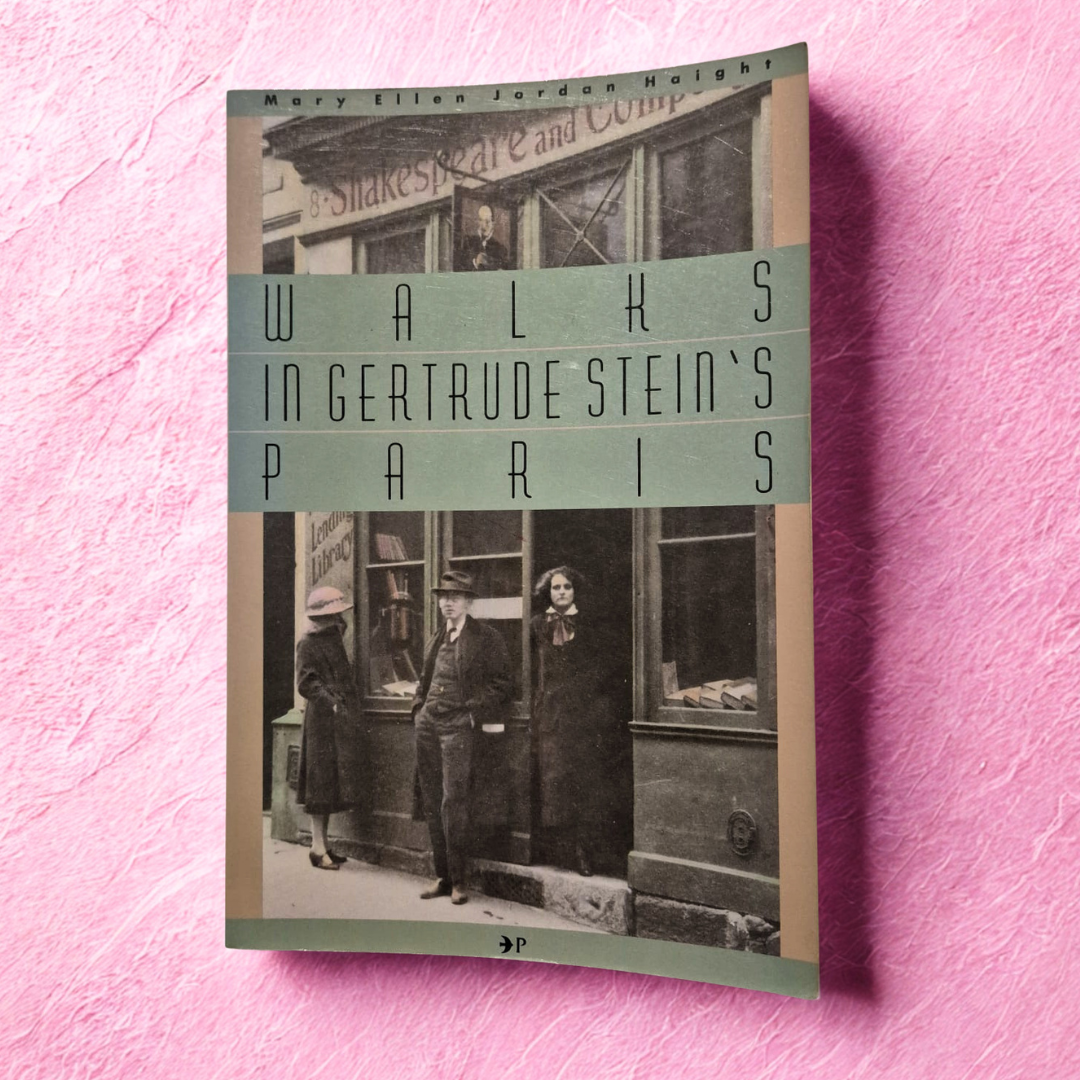 'Walks in Gertrude Stein's Paris' by Mary Ellen Jordan Haight