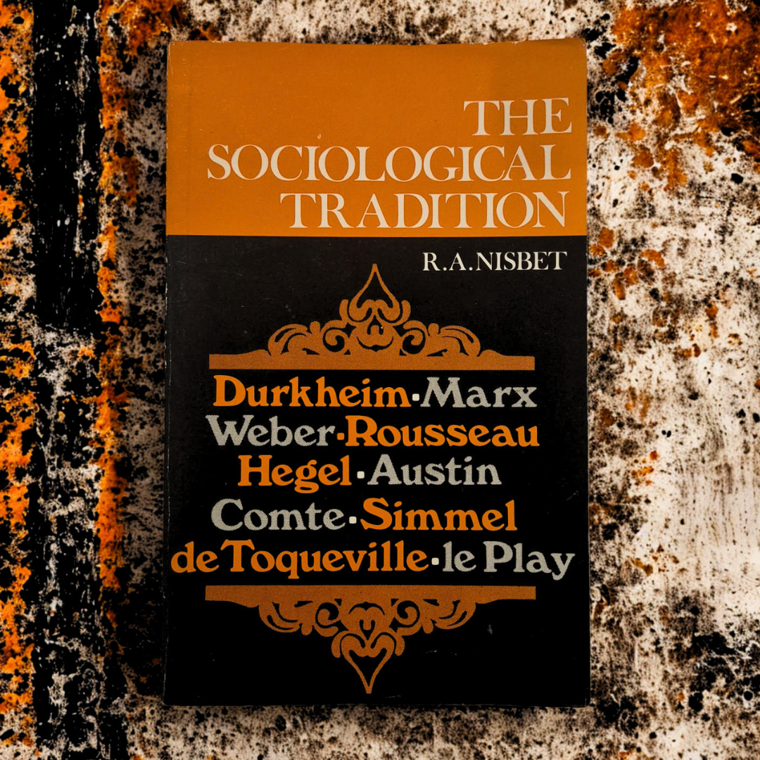 'The Sociological Tradition' by Robert A. Nisbet