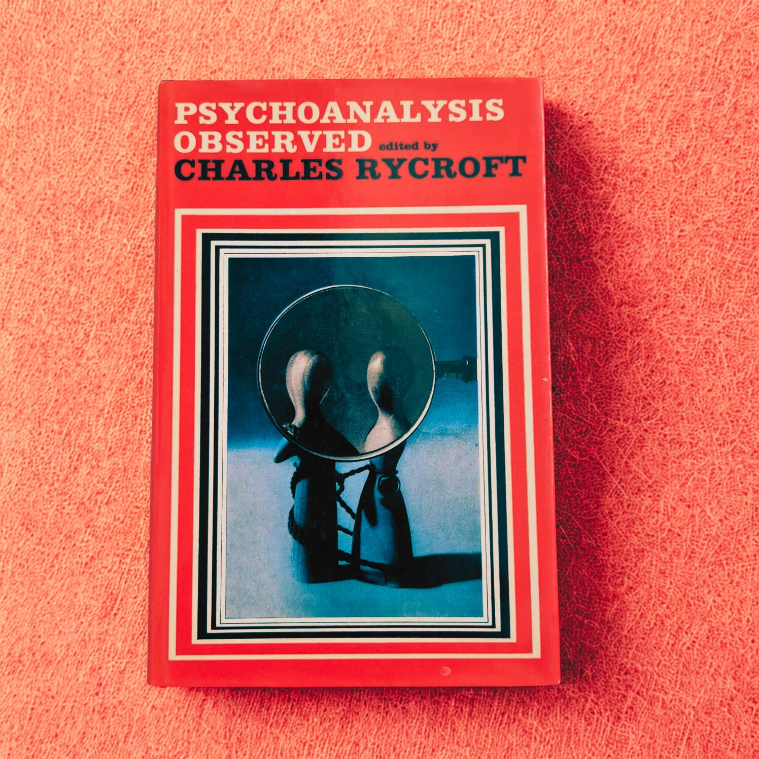 'Psychoanalysis Observed' edited by Charles Rycroft
