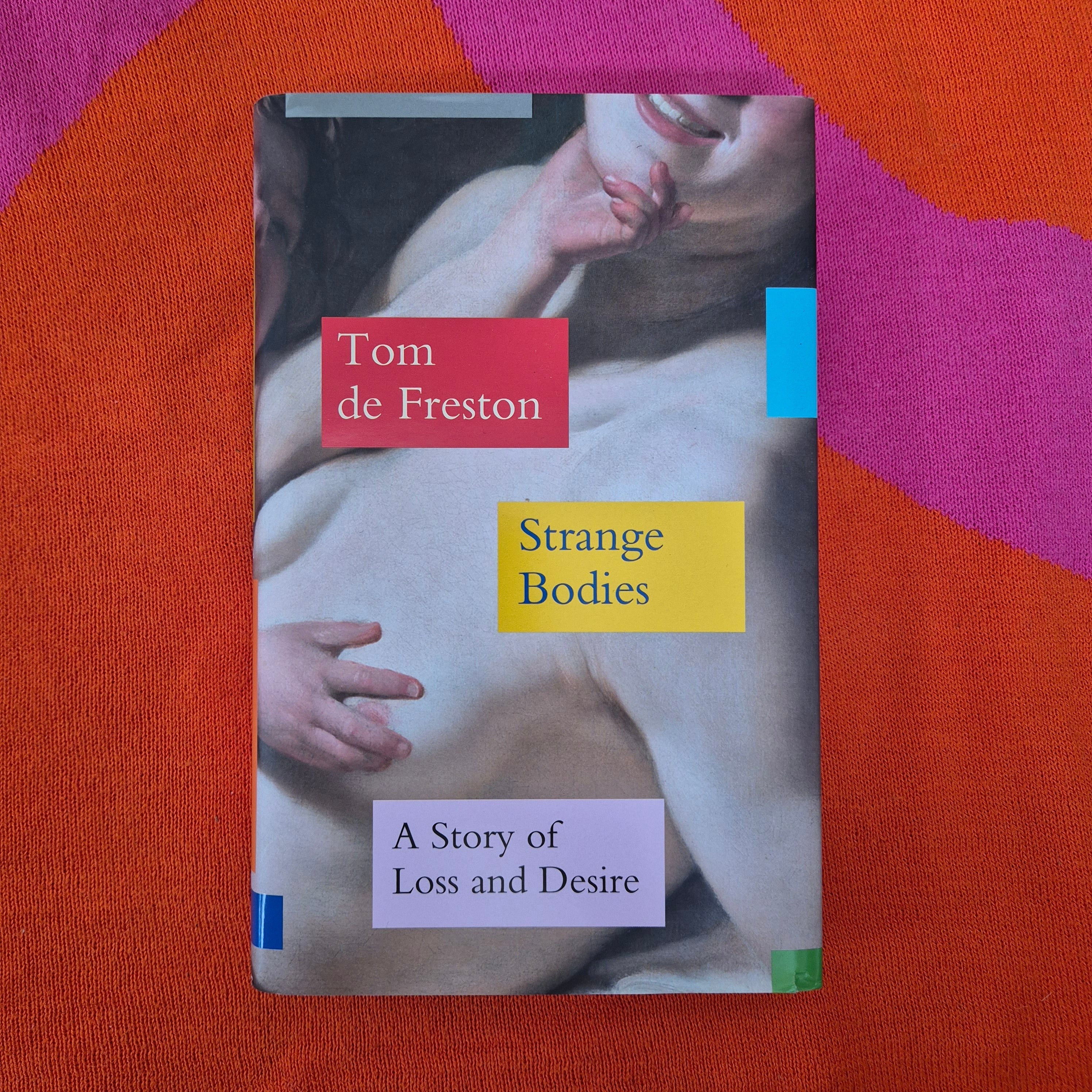 'Strange Bodies' by Tom de Freston