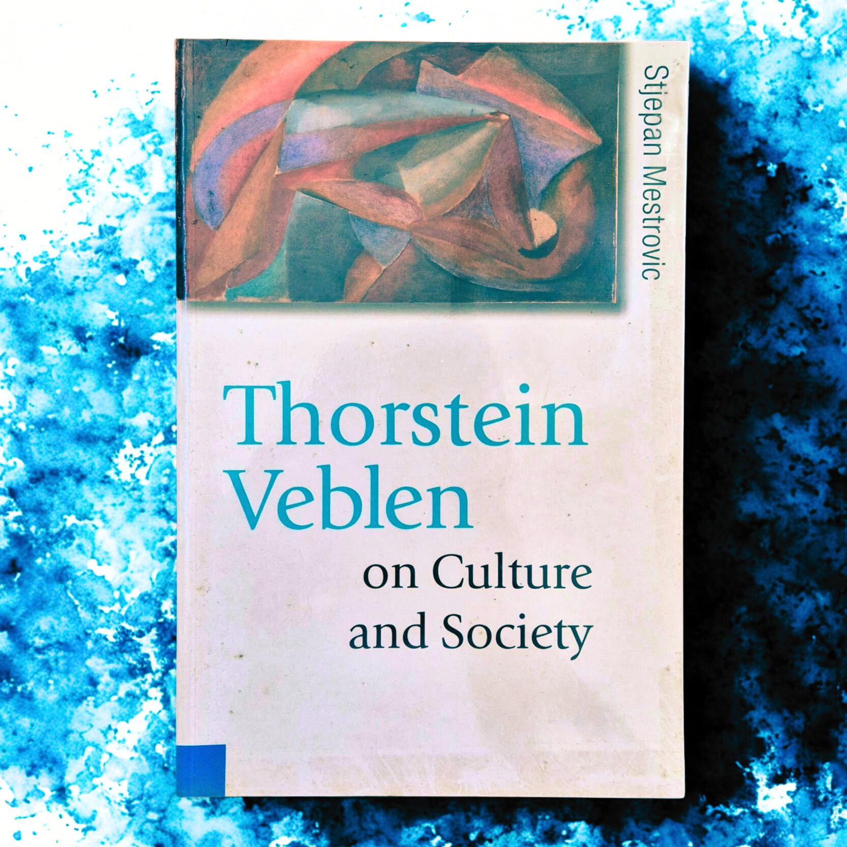 'Thorstein Veblen. On Culture and Society' by Stjepan Meštrović
