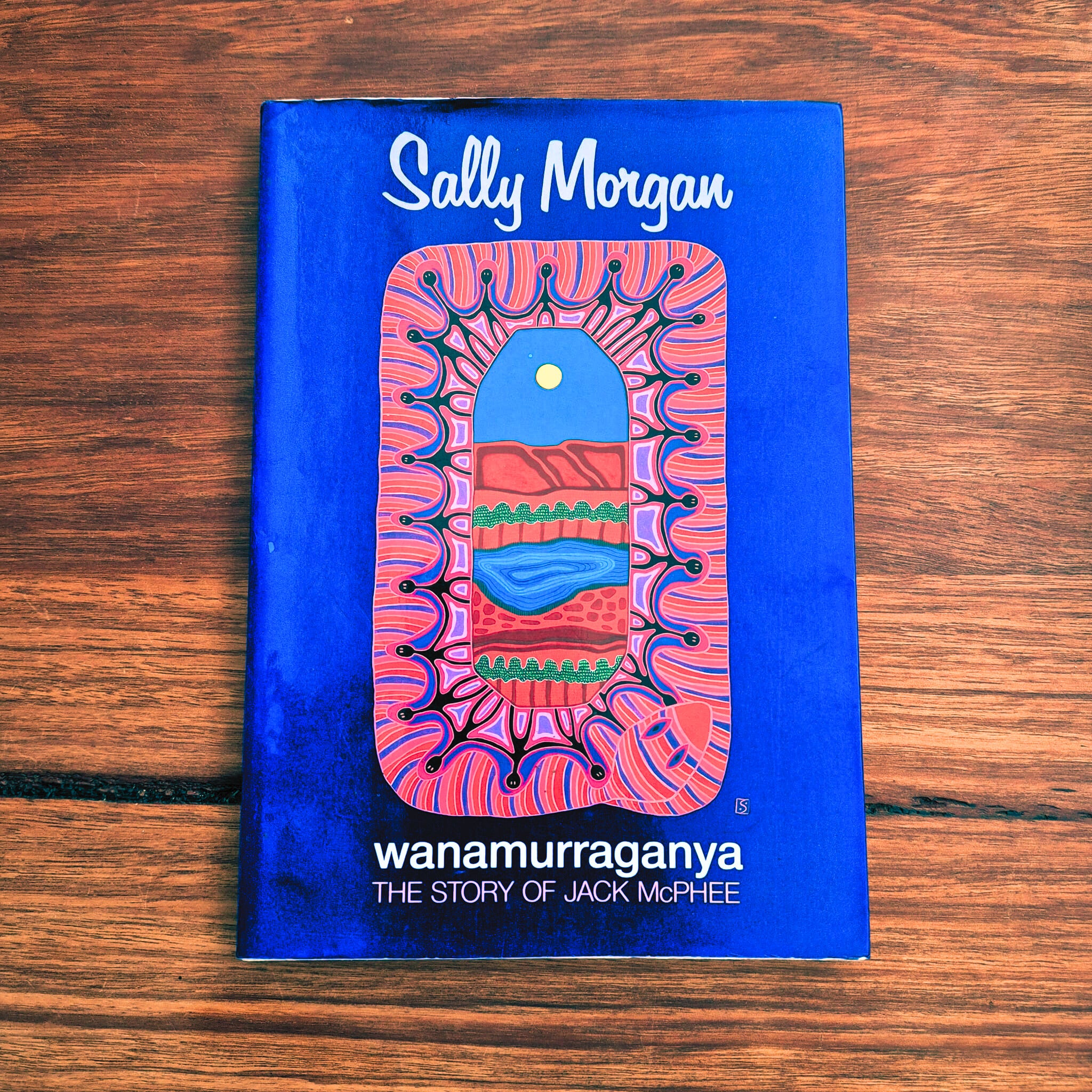 'Wanamurraganya: The Story of Jack McPhee' by Sally Morgan