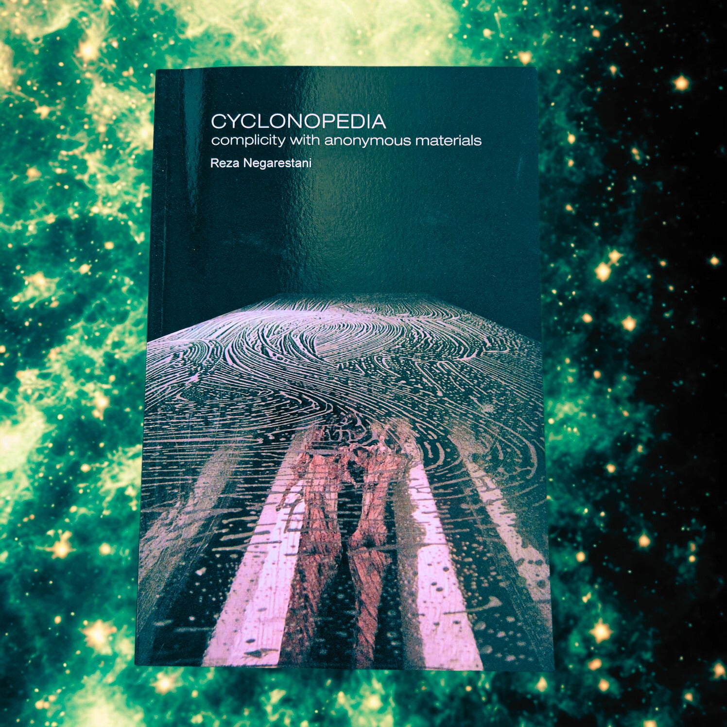 'Cyclonopedia: Complicity with Anonymous Materials' by Reza Negarestani