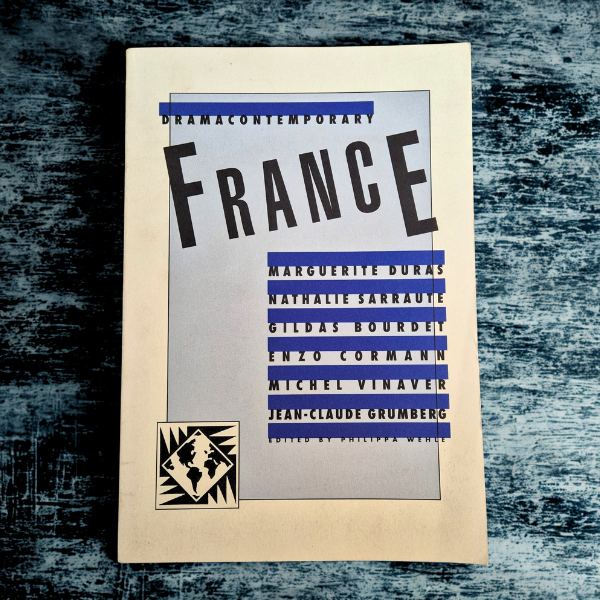 'France: Dramacontemporary' edited by Philippa Wehle