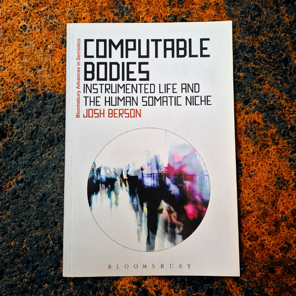 'Compatible Bodies: Instrumented Life and the Human Somatic Niche' by Josh Berson