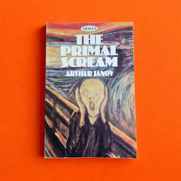 'The Primal Scream' by Arthur Janov