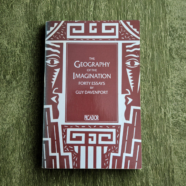 'The Geography of the Imagination: Forty Essays' by Guy Davenport