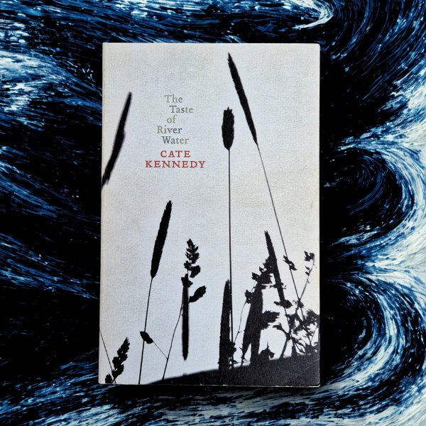 'The Taste of River Water' by Cate Kennedy