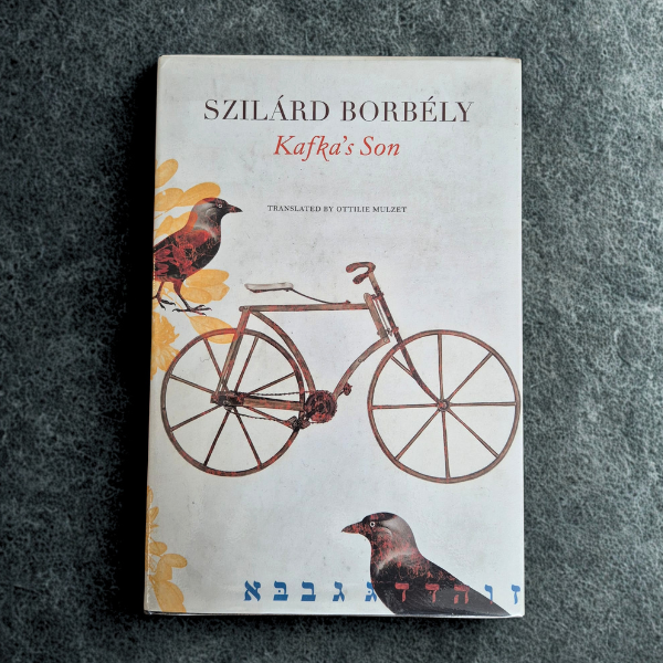 'Kafka’s Son' by Szilárd Borbély