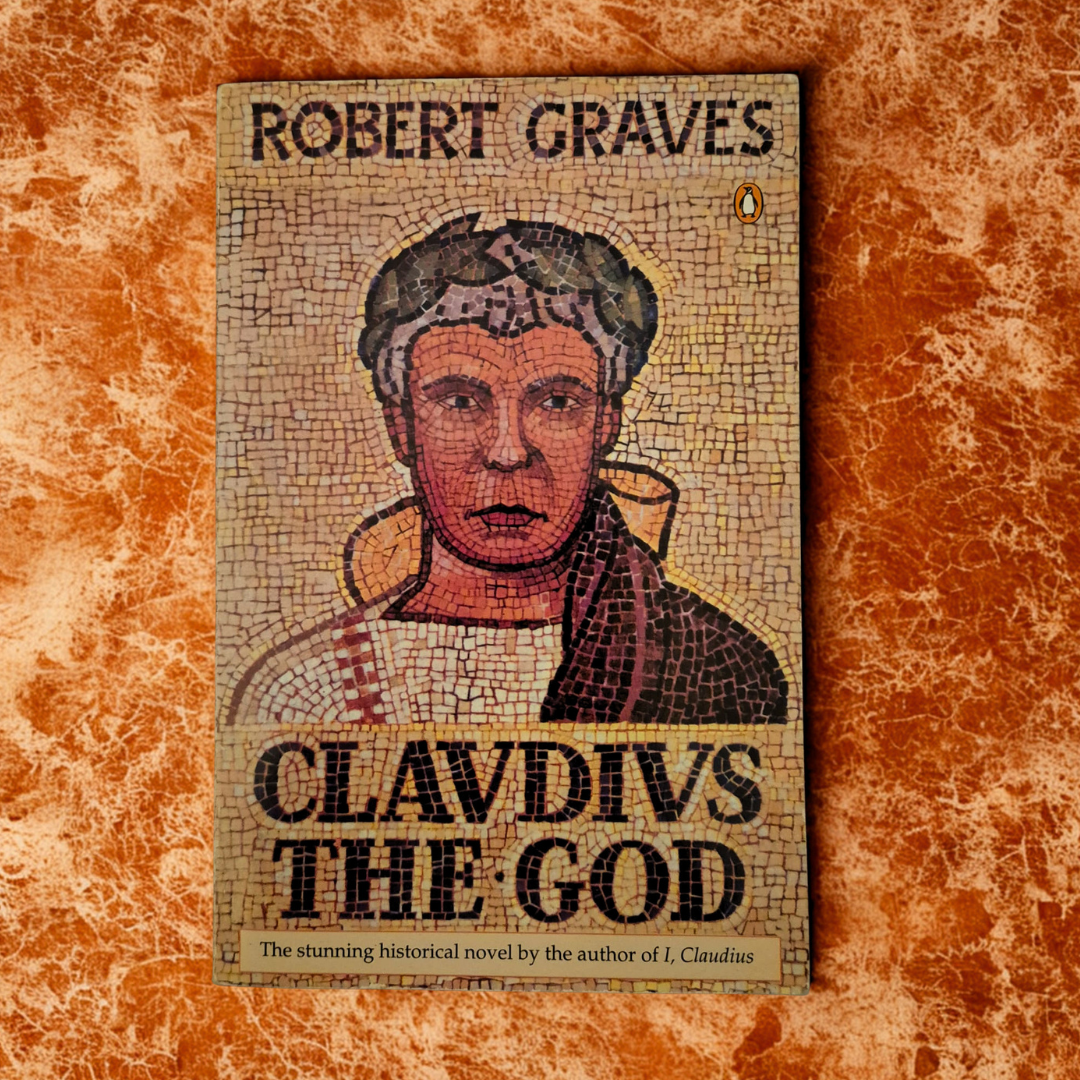 'Claudius, The God' by Robert Graves