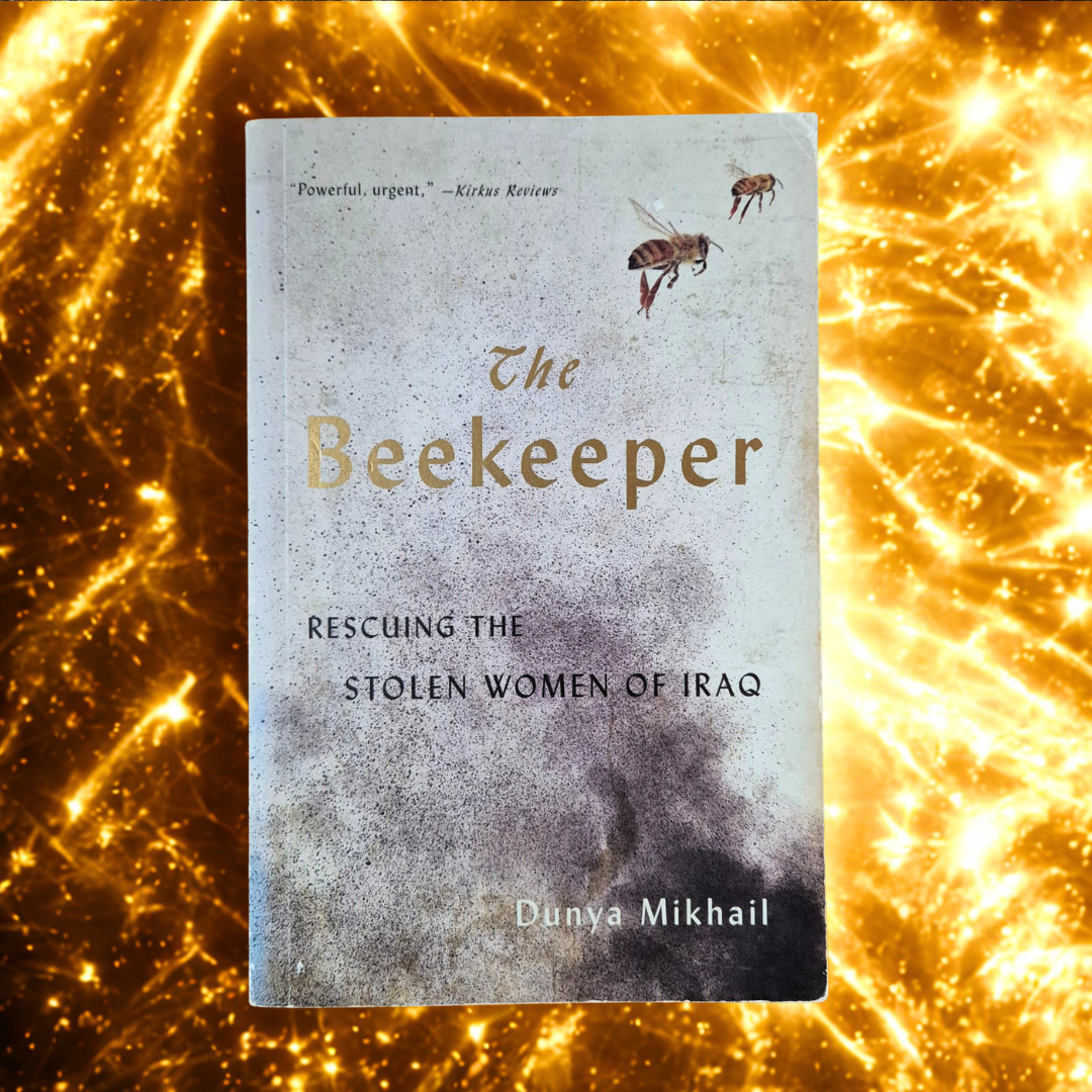 'The Beekeeper: Rescuing the Stolen Women of Iraq' by Dunya Mikhail