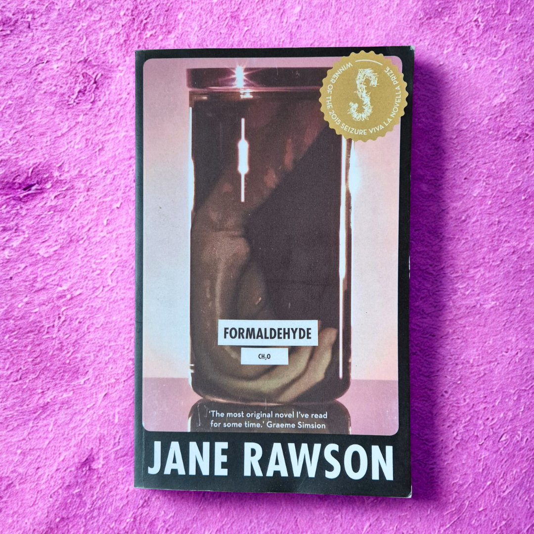 'Formaldehyde' by Jane Rawson
