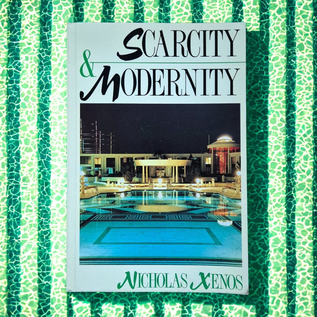 'Scarcity and Modernity' by Nicholas Xenos
