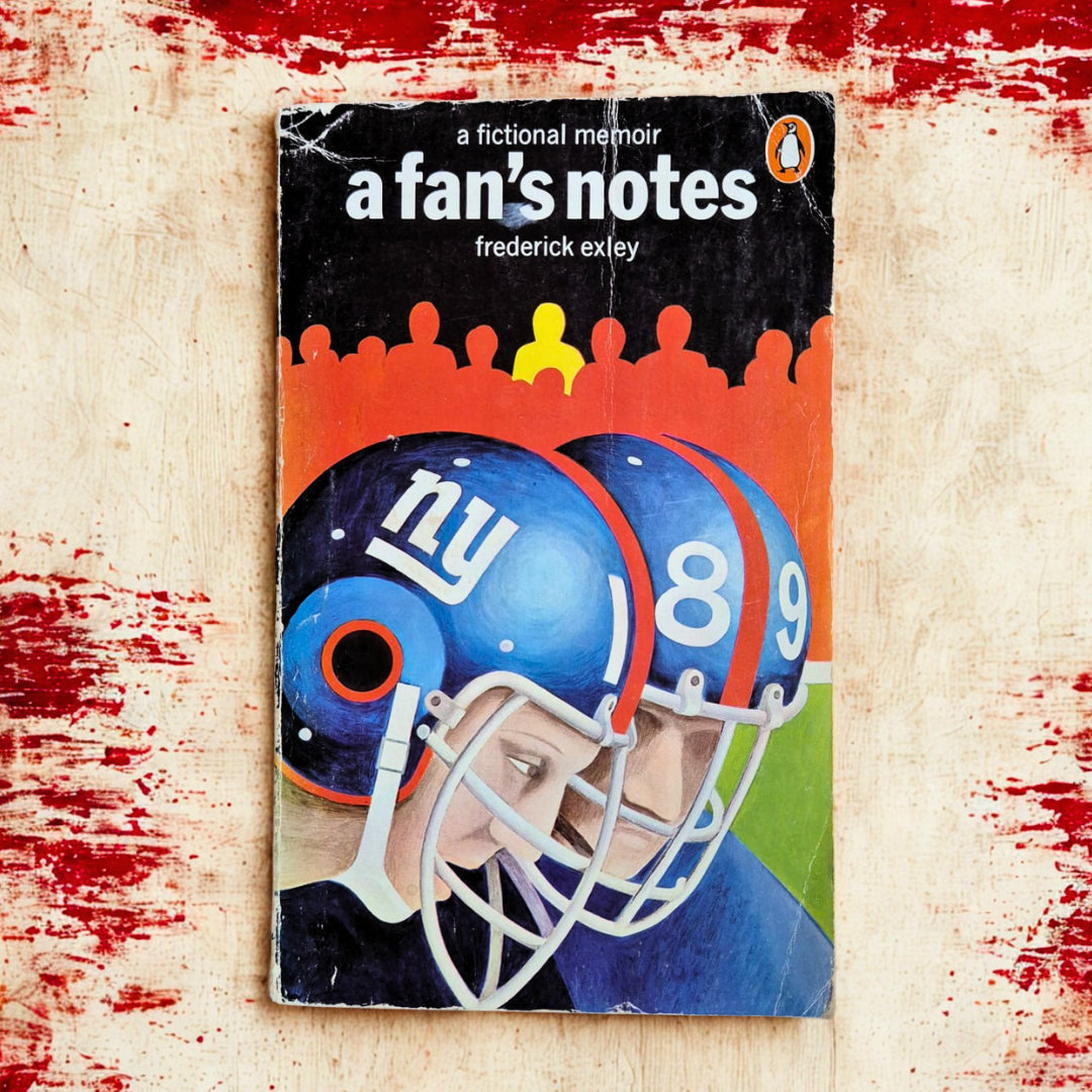'A Fan's Notes' by Frederick Exley