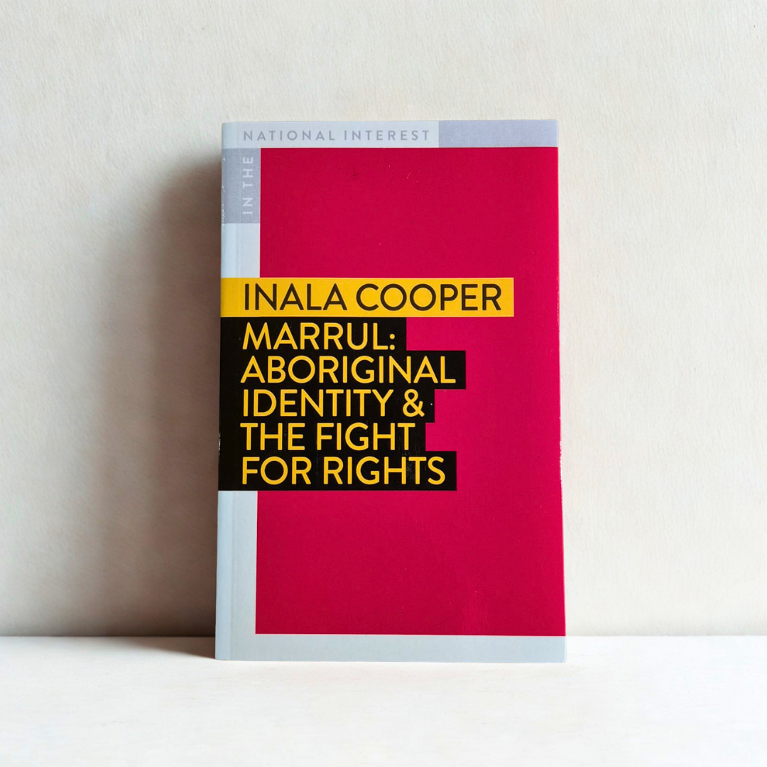 'Marrul: Aboriginal Identity and the Fight for Rights' by Inala Cooper
