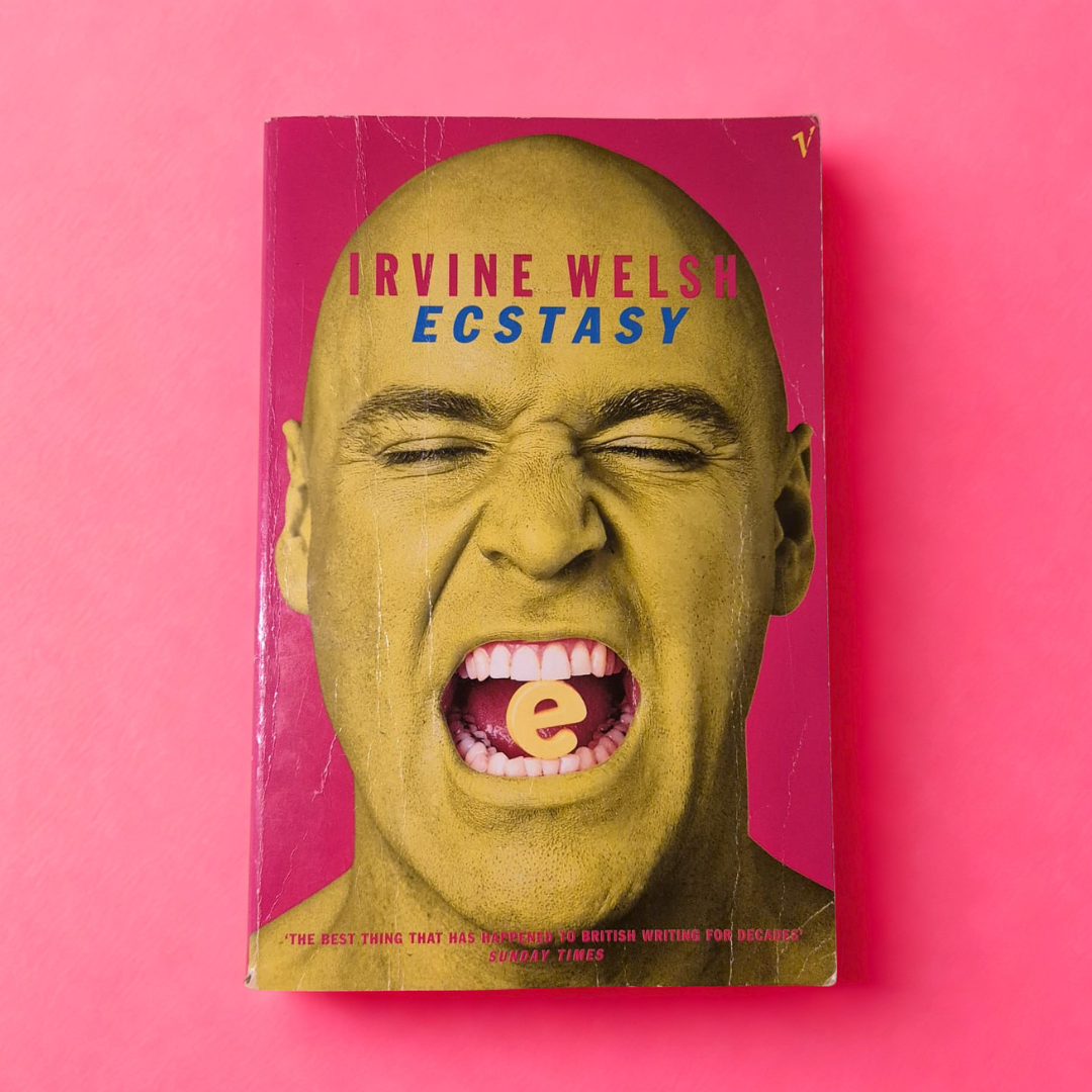 'Ecstasy: Three Tales of Chemical Romance' by Irvine Welsh